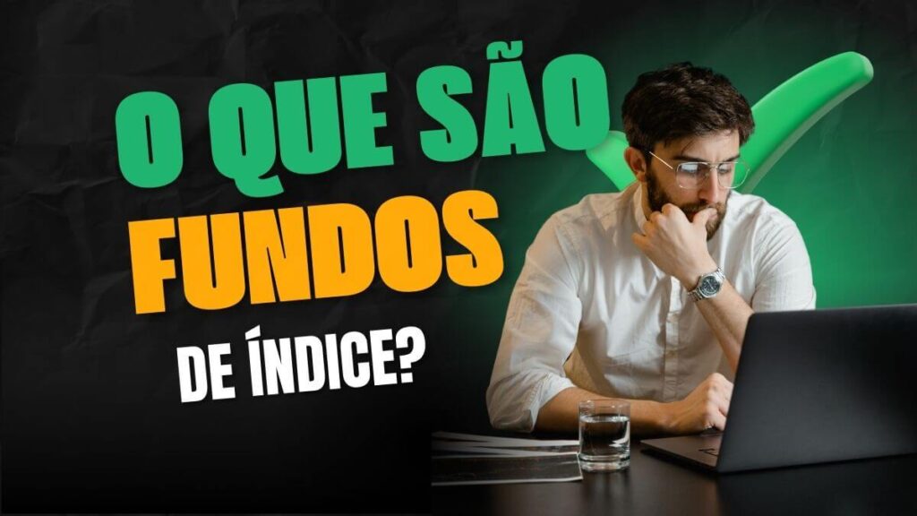 O Que São Fundos de Índice