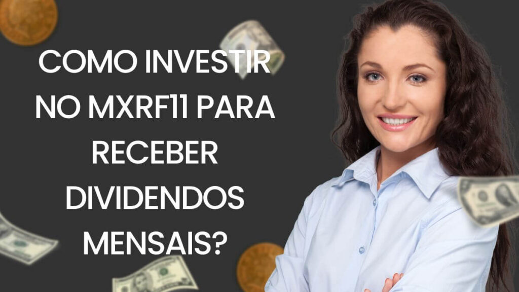 Como Investir no MXRF11